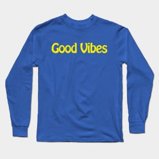 Good Vibes Long Sleeve T-Shirt